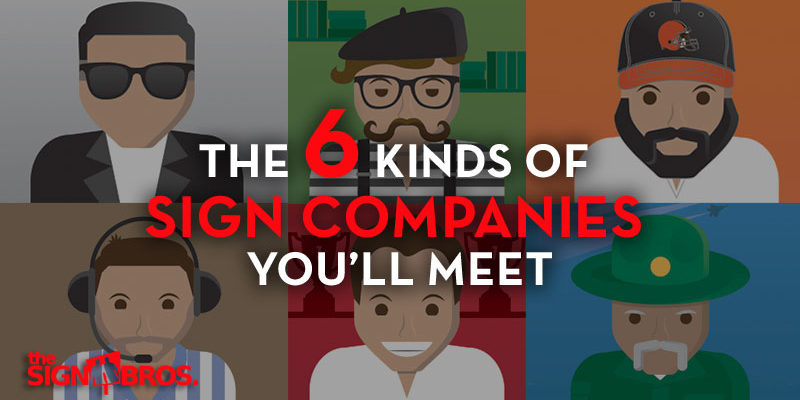 the six kinds of sign companies you'll meet