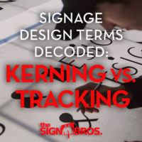 Signage Design Terms Decoded: Kerning Vs. Tracking