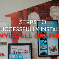 5 Steps To Successfully Install Vinyl Wall Graphics