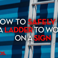 How To Safely Use A Ladder To Work On A Sign