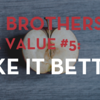 Sign Brothers Core Value #5 Make It Better